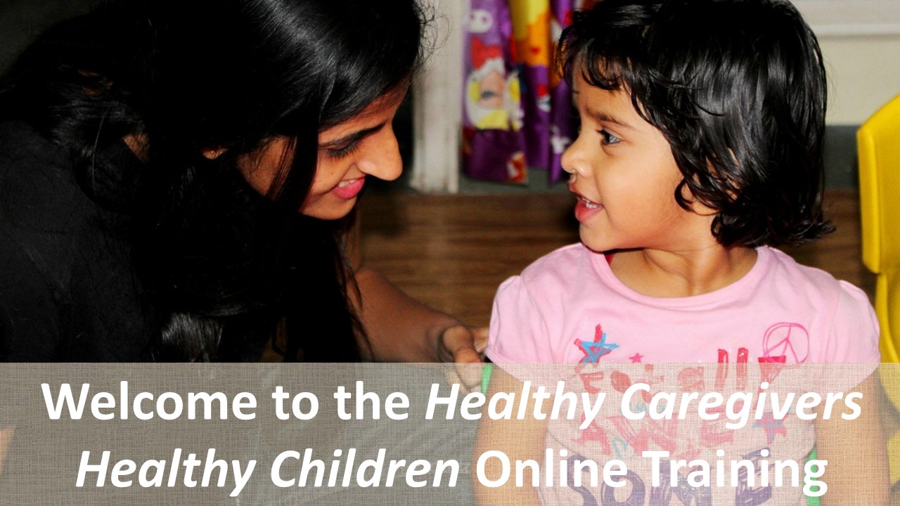 Welcome to the Healthy Caregivers Healthy Children Online Training