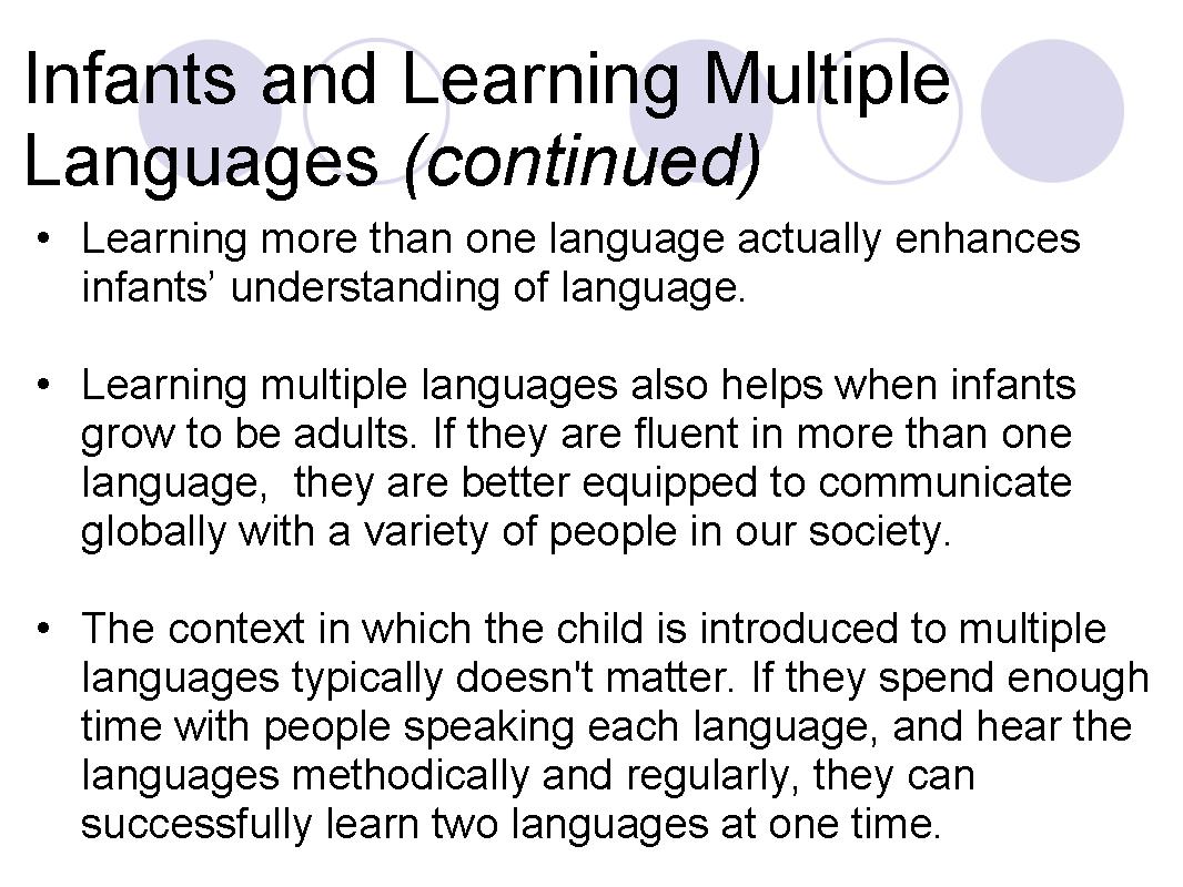 Infants and Learning Multiple Languages (continued)